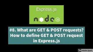 #8. What is GET & POST request? How to define GET & POST request in Express js.