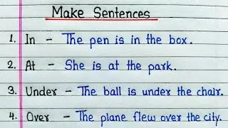 Make Sentences with in, at, under, over, and all the prepositions in English Grammar | Prepositions