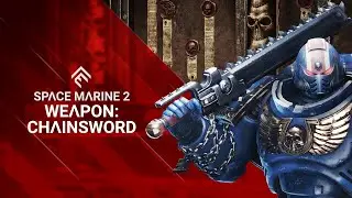 Space Marine 2 - Weapon: Chainsword