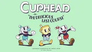 Cuphead - The Delicious Last Course  Soundtrack 23 Delicious Last Course Release Date Trailer