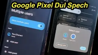 How To Show Google Pixel 7 Pro Dul Speech / Multiple Users / Second Space