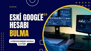 Eski Google Hesabımı Nasıl Bulabilirim | Google İle Birebir İletişim Nasıl Sağlanır