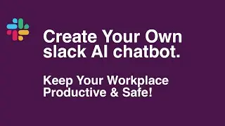 AI ChatBot SlackBot Build Yours from Scratch!