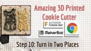 3D Cookie Cutter Pt. 10 Export and Turnin