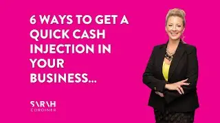 6 ways to get a quick cash injection in your business…