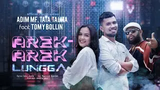 Adim MF, Tata Talita ft. Tomy Bollin - Arek Arek Lungga (Official Music Video eDm)