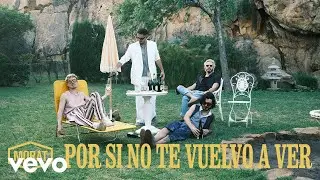 Morat - Por Si No Te Vuelvo A Ver (Video Oficial)