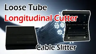 Loose Tube Longitudinal Cutter Usage - 1.5 mm to 3.3mm Cable Sliiter - Worth or Not ??