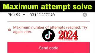 Maximum number of attempts reached  try again later problem tiktok fix new  2023 | tiktok login