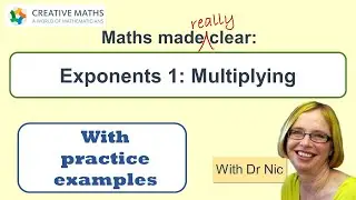 Exponents and how to multiply them, Maths made clear with Dr Nic