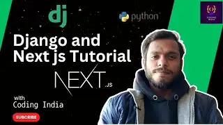 Django Nextjs Tutorial for Beginners || Coding India