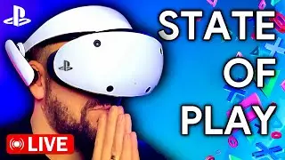 🔴LIVE - PlayStation State of Play 2024 - Whats Next For PSVR2?