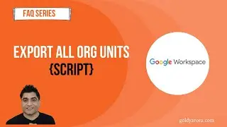 Export all organization units in google workspace (apps script)