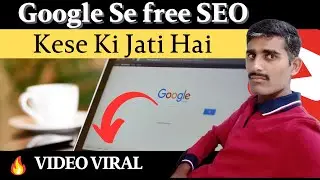 How to SEO of Video with google free for lifetime