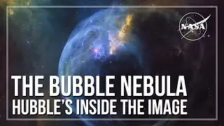 Hubble’s Inside the Image: The Bubble Nebula