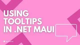 [What's New in .NET 7]  Using Tooltips in .NET MAUI