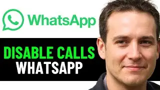 How To Disable Whatsapp Calls On iPhone/Android 2025! (UPDATED)