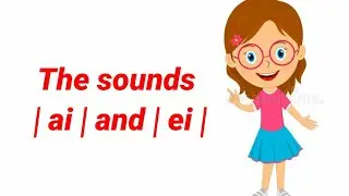 The Sounds /ai/ and /ei/