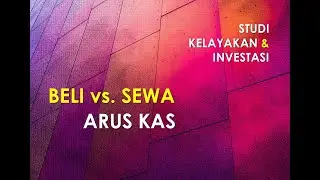Pola Arus Kas antara Beli vs Sewa