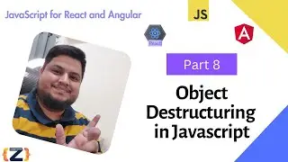 Mastering Object Destructuring in JavaScript: | Part 8 | JavaScript  for React & Angular