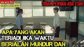 FILM INI TIDAK MENGENAL ESOK HARI | Alur cerita film SPRING AGAIN (2019)