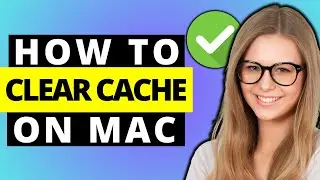 How To Clear Cache On Mac