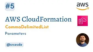 Comma Delimited List - Parameters | AWS CloudFormation p5