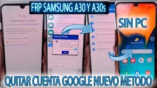 FRP SAMSUNG A30 Y A30S QUITAR CUENTA GOOGLE NUEVO METODO TODA SEGURIDAD Y BIT A305