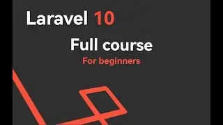 Laravel Full Course For Beginners | Laravel tutorial From Scratch Full Course