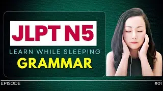JLPT N5 Grammar | Japanese Learn While Sleeping 