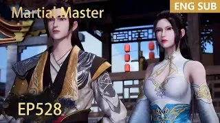 ENG SUB | Martial Master [EP528] episode english