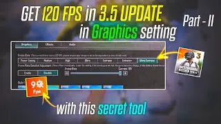 GET 120 FPS IN GAME SETTINGS PART - 2 / UNLOCK 120 FPS IN NEW BGMI  3.5 UPDATE GET ULTRA EXTREME+