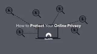 An Easy Way to Protect Your Online Privacy I NordVPN