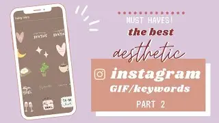 Aesthetic GIF keywords on Instagram | Must Haves! Pt. 2