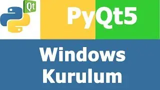 PyQt5 Installation Windows Kurulumu