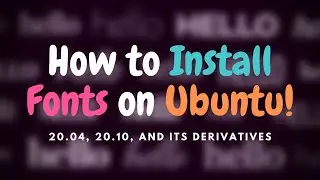 How to Install fonts on Ubuntu