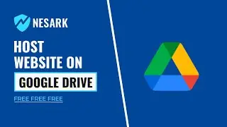 How to Host a Website for FREE on Google Drive 💻✨ | Get Free Website Hosting for Lifetime | Nesark