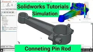 Solidworks Tutorials | Design And Assembly of Connecting Rod In Solidworks