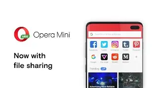 Opera Mini now with sharing files offline | Opera Mini | Mobile browser