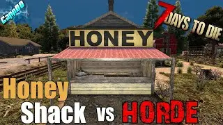 7 Days To Die - Honey Shack vs Blood Moon Horde! (Alpha 20)