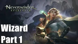 Neverwinter Wizard Gameplay Walkthrough - Part 1 (2021)