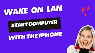 Wake on LAN Start computer with the iPhone