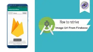 How to Retrive Image Url from Firebase in Android Studio | RetriveImageUrl | Android Coding