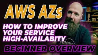 AWS Availability Zones - Beginner Overview of AWS AZs and how they help with your HA goals