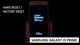 Hard Reset Samsung Galaxy J5 Prime | 