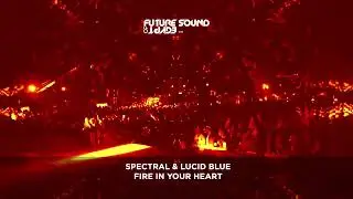 Spectral & Lucid Blue - Fire In Your Heart