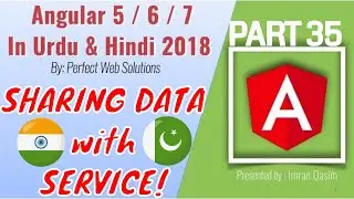 Part 35 Angular Tutorial Series in Urdu 2018: Share Data Between Independent Components with Service