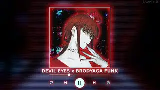 BRODYAGA FUNK x DEVIL EYES || [P4nMusic TIKTOK MASHUP]