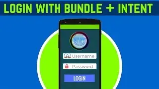 32.1 LOGIN APP USING INTENT AND BUNDLE  | ANDROID TUTORIAL FOR BEGINNERS