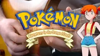 Pokemon World on Guitar (Adventures in the Orange Islands Theme)